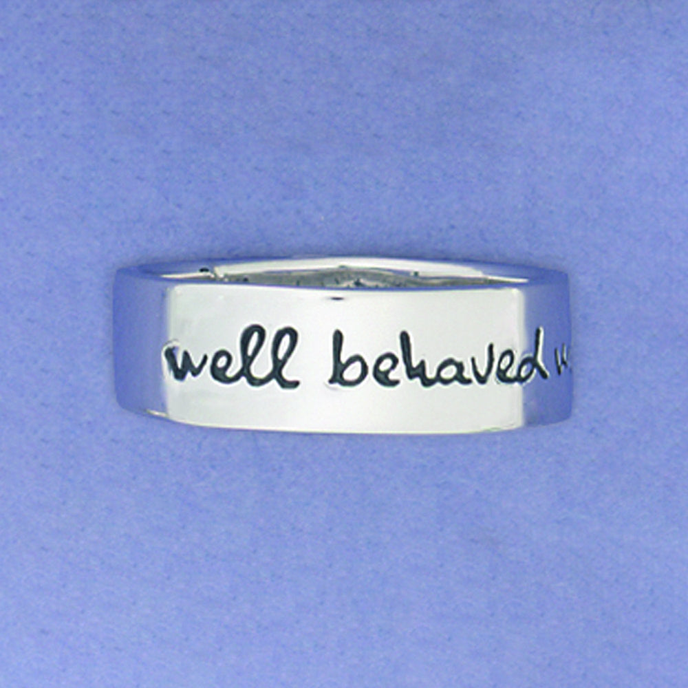 Well Behaved Women Rarely Make History Sterling Silver Ring